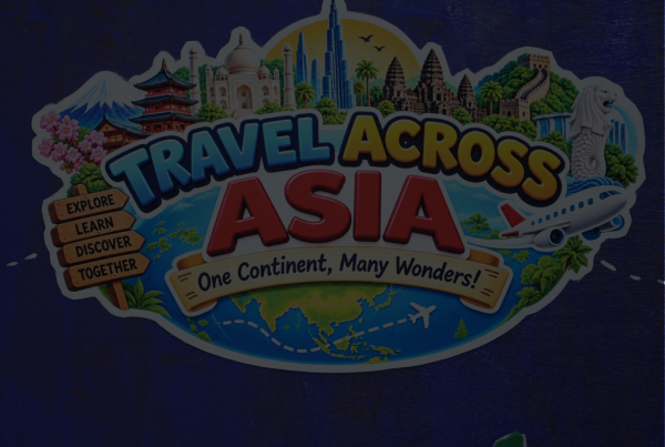 Travel Across Asia poster for the Kids Kastle pre-primary exhibition